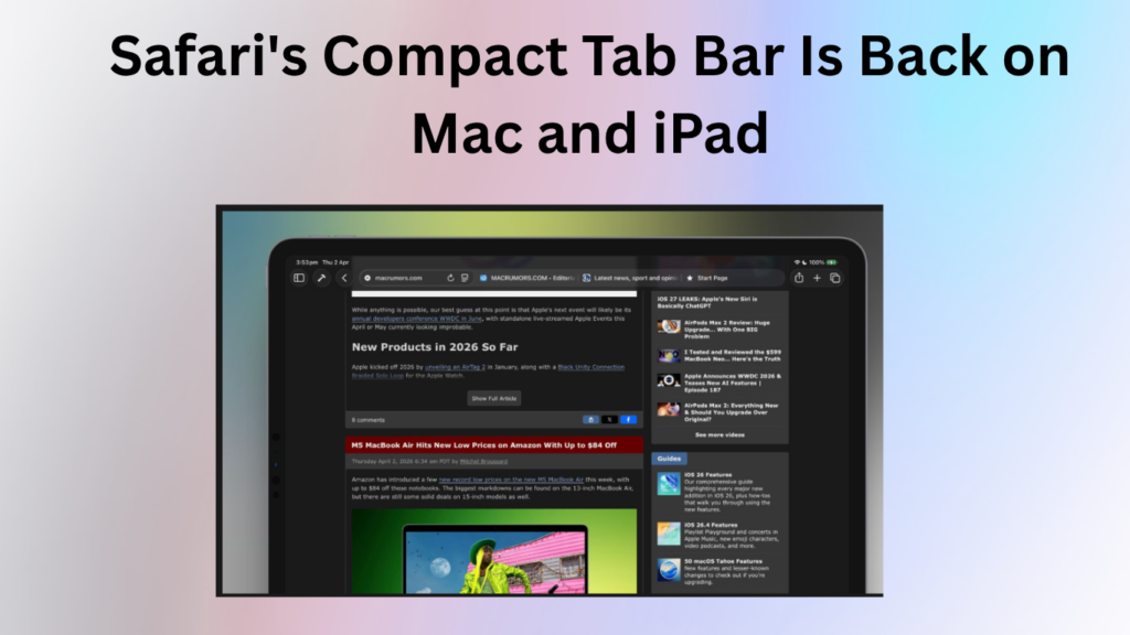 Safari's Compact Tab Bar Is Back on Mac and iPad