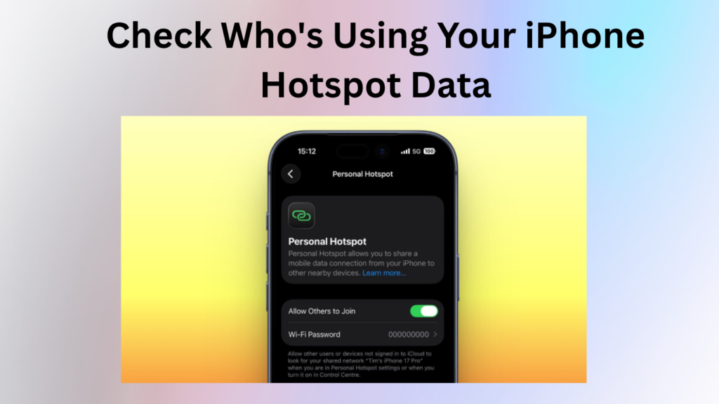 Check Who's Using Your iPhone Hotspot Data